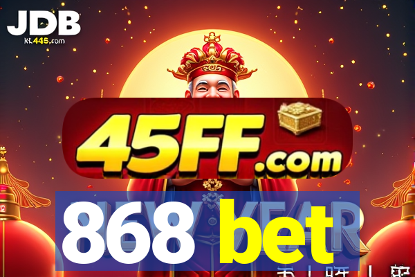 868 bet